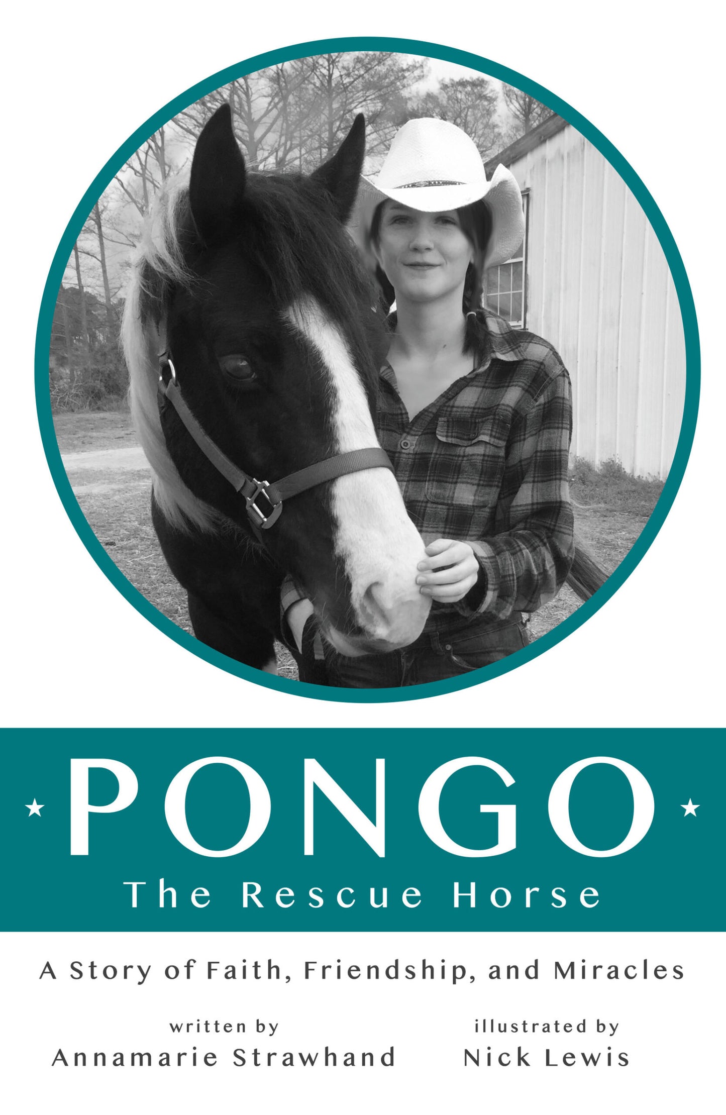 Pongo The Rescue Horse - A Story of Faith, Friendship and Miracles