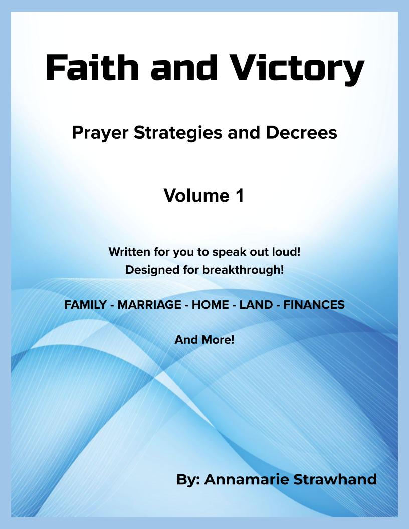 Faith and Victory Prayer Strategies and Decrees – Volume 1